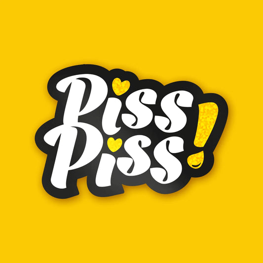 Piss Piss - Sticker