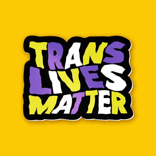 Trans Lives Matter - Sticker